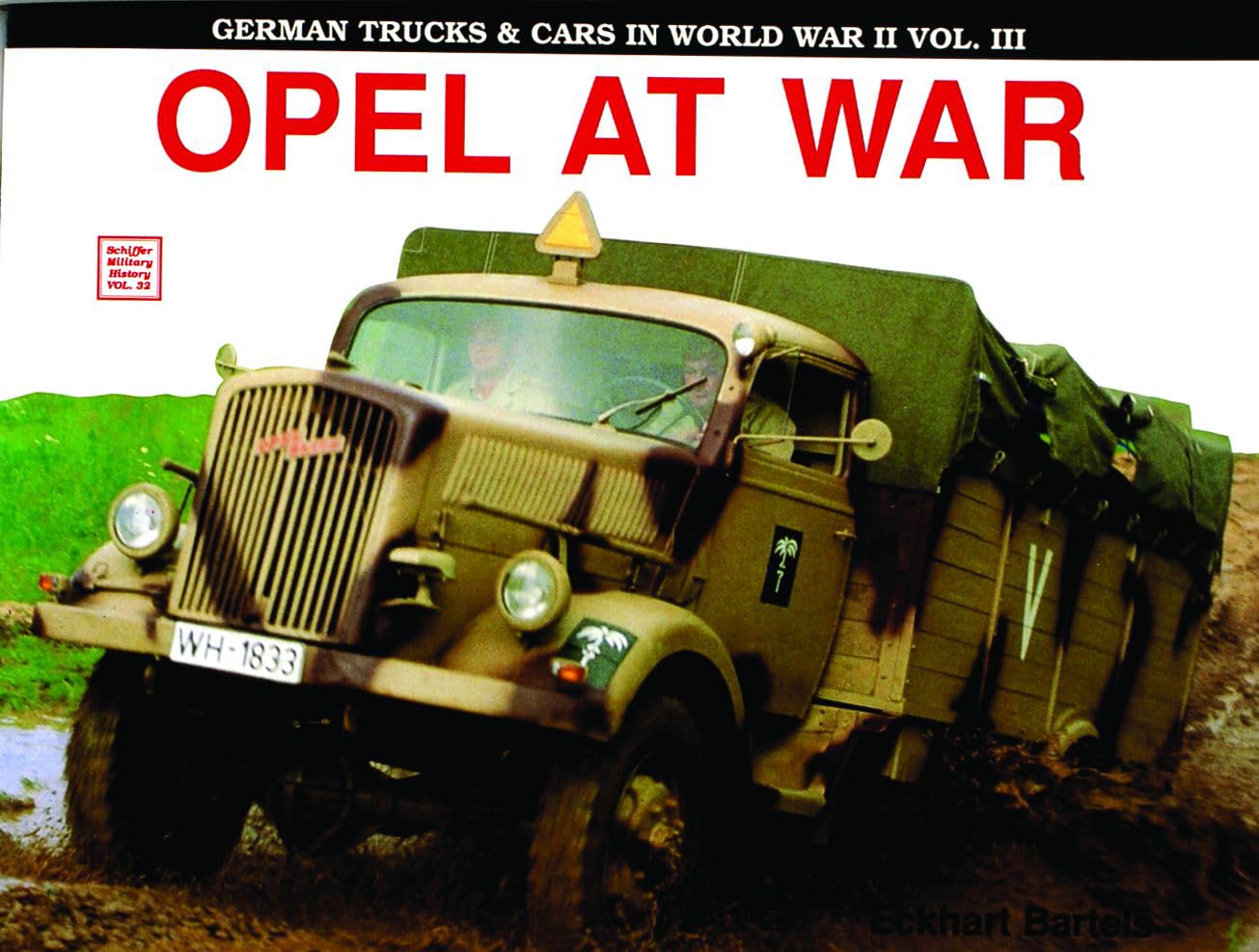 German Trucks  Cars in WWII VolIII Schiffer  by Eckhart Bartels PAPERBACK