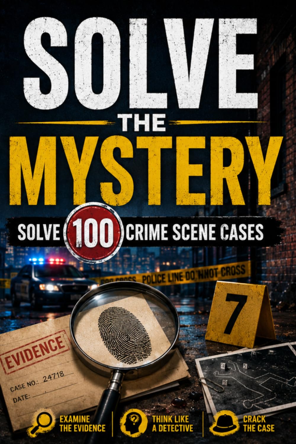 Solve the Mystery: Solve 100 Crime Scene Word Search Cases with Hidden Clues, Suspects, Weapons, Victims & Locations