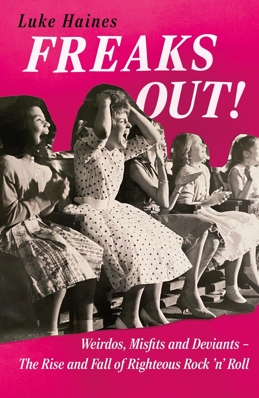 Freaks Out! by Luke Haines (Paperback Book)