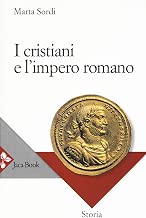 Scaricare I cristiani e l'impero romano pdf gratis