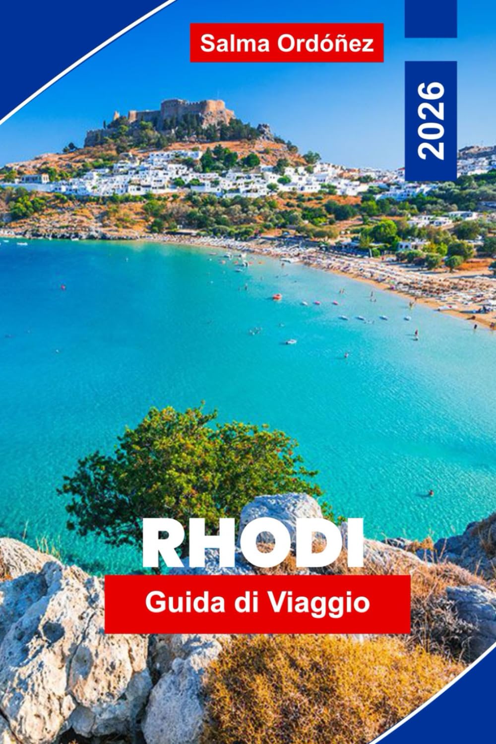 Rhodi Guida di viaggio 2026: Scopri la storia medievale, spiagge illuminate dal sole, villaggi costieri, cibo tradizionale, esperienze culturali e consigli pratici per i viaggiatori