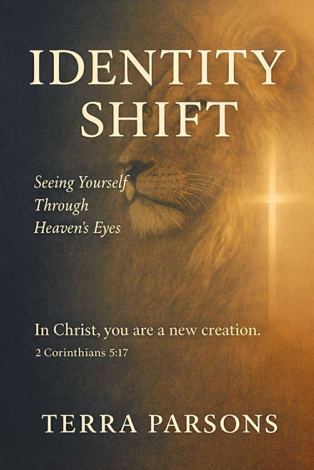 Identity Shift: Seeing Yourself Through Heaven's Eyes
