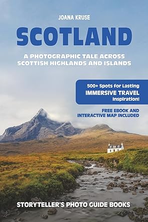 SCOTLAND: The Storyteller's Photo Guide