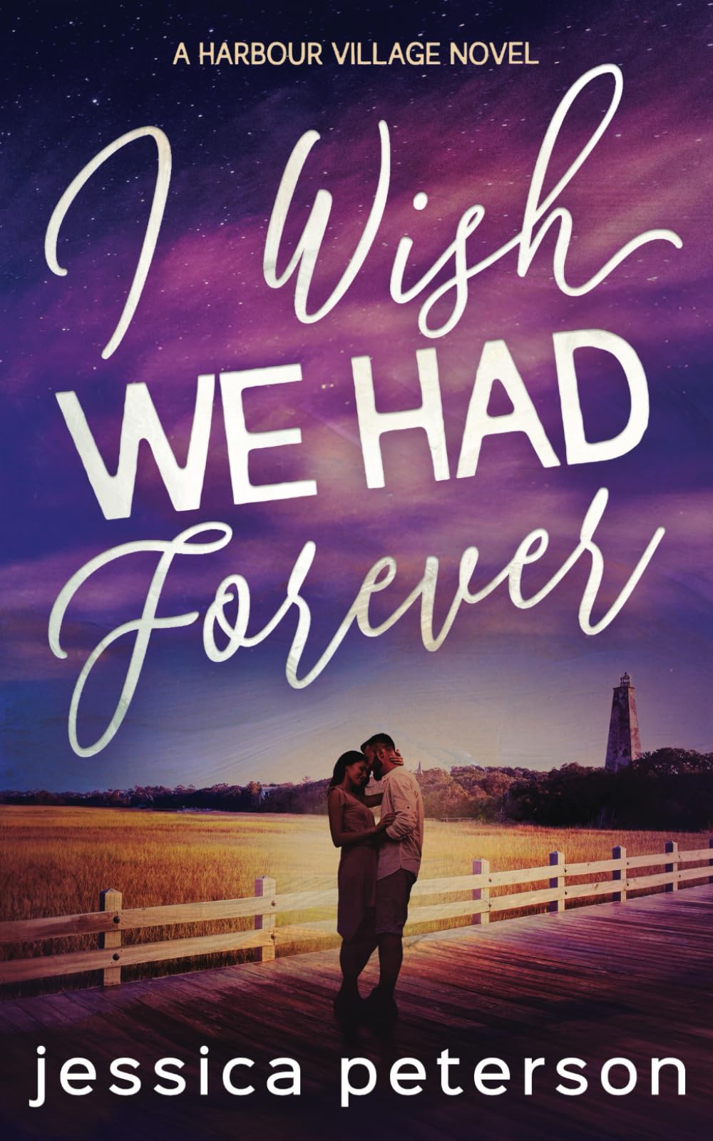 I Wish We Had Forever: 3 (Harbour Village)