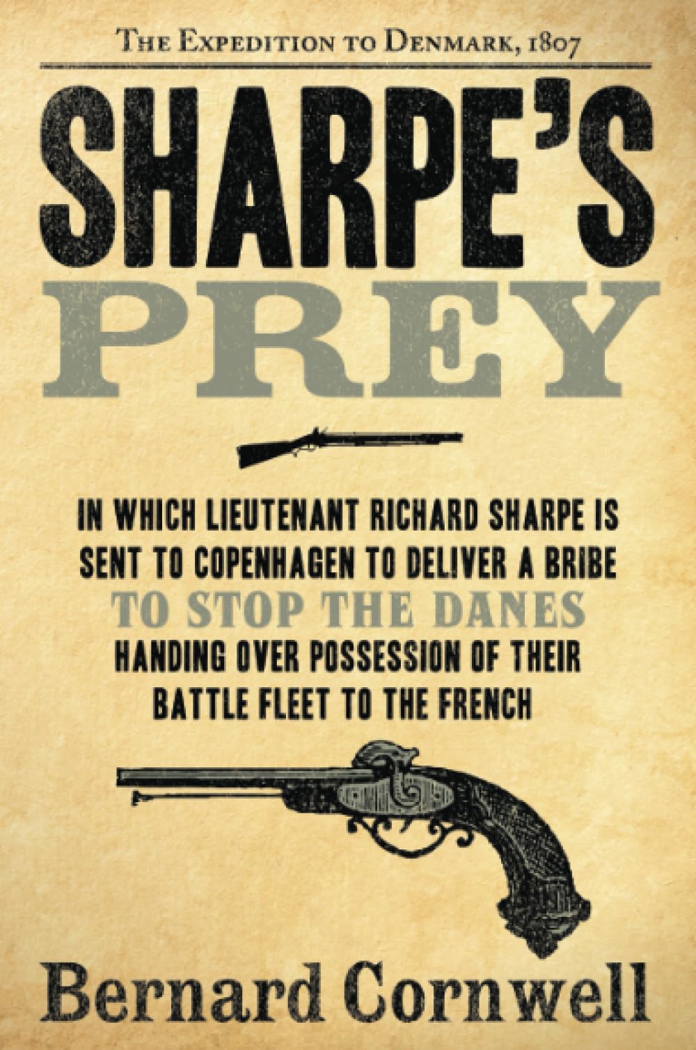 Sharpe's Prey: Richard Sharpe & the Expedition to Denmark, 1807