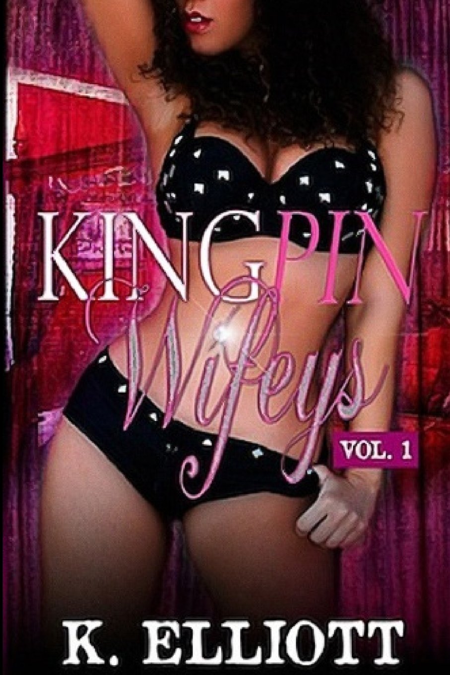 King Pin Wifeys, Vol 1 (Volume 1