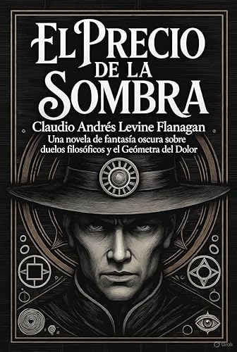 El Precio de la Sombra (Spanish Edition)
