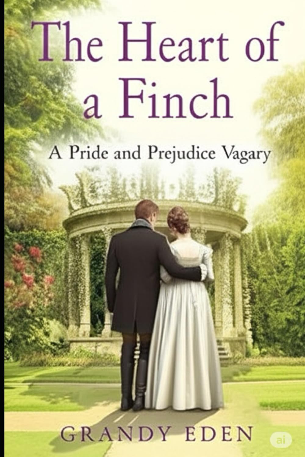 The Heart of a Finch: A Pride and Prejudice Vagary (The Wickham Chronicles)