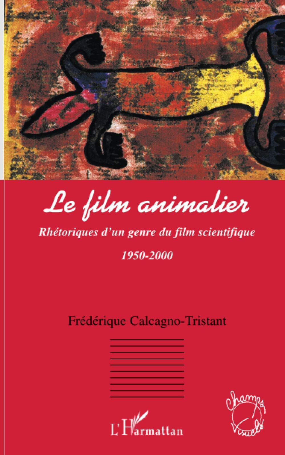 Le film animalier comprendre les codes du documentaire scientifique broché