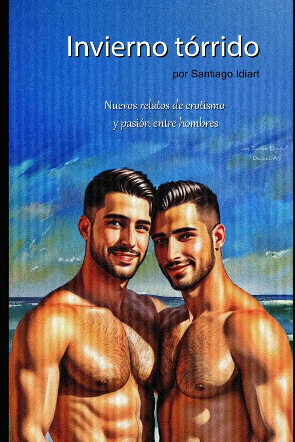 Invierno tórrido: Nuevos relatos de erotismo y pasión entre hombres