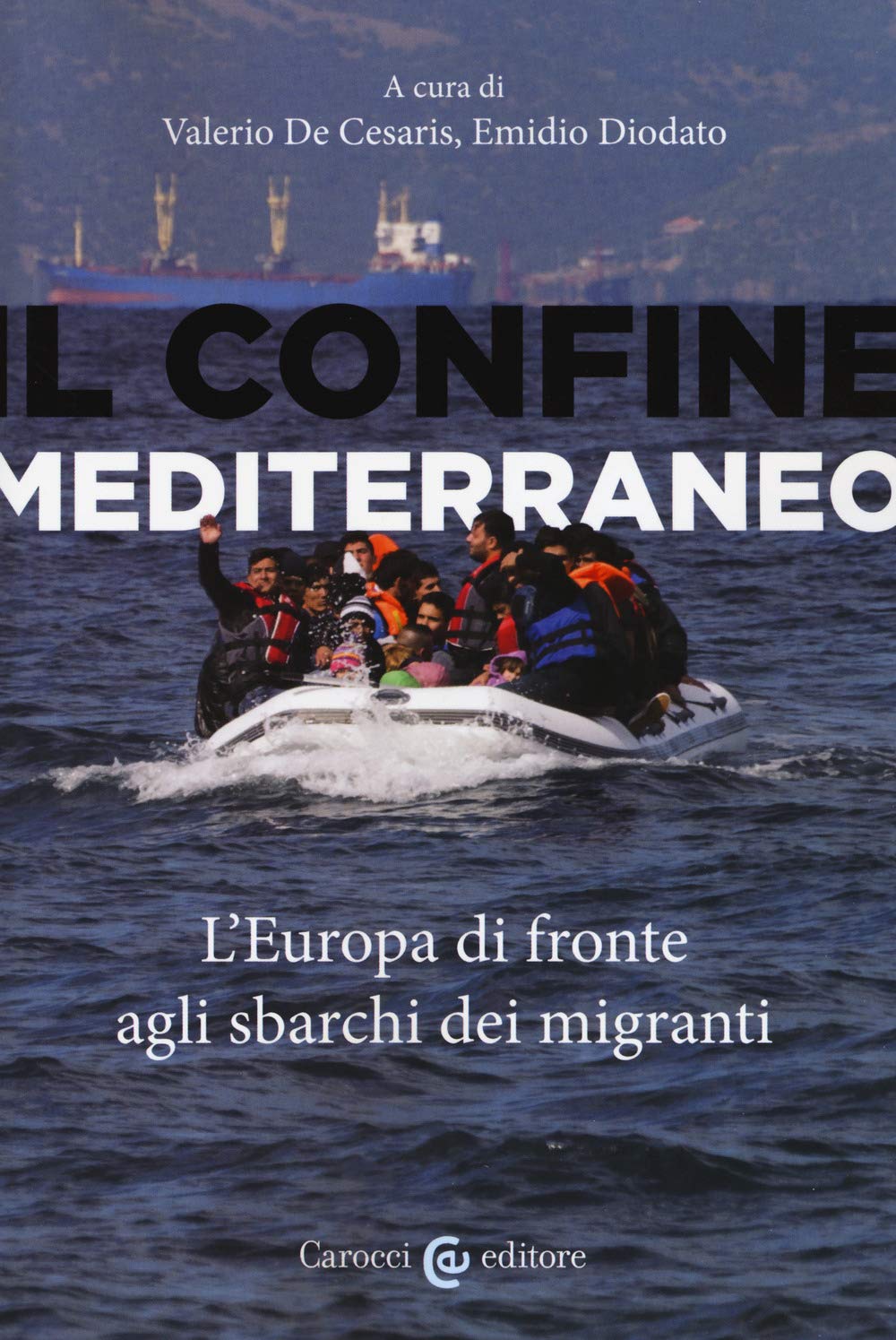 Il Confine Mediterraneo. L'europa Di Fronte Agli Sbarchi Dei Migranti - 4