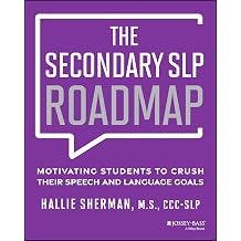 The Secondary SLP Roadmap Motivating Students to Crush their Speech and Language Goals