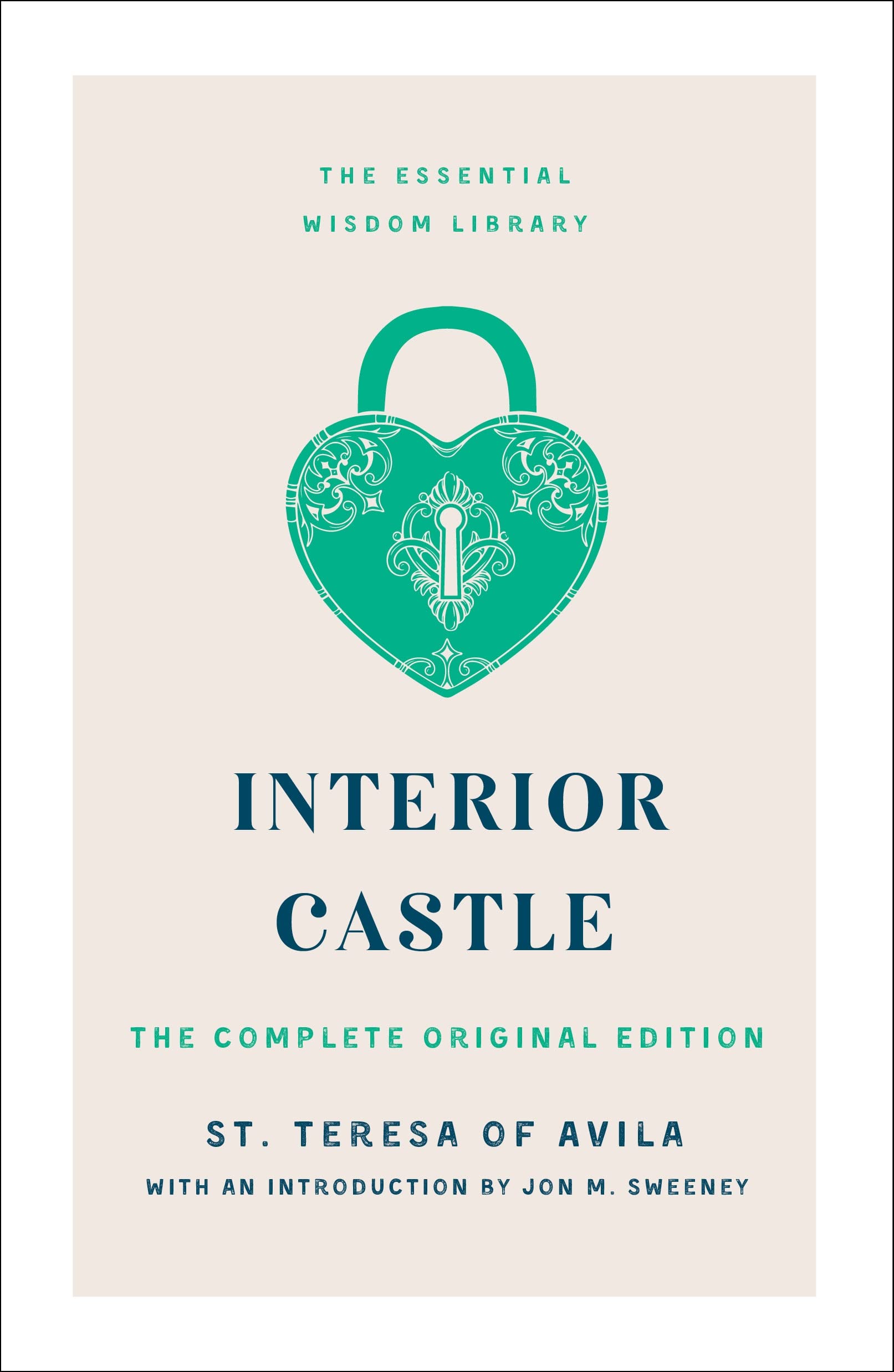 Interior Castle: The Complete Original Edition (Essential Wisdom Library)