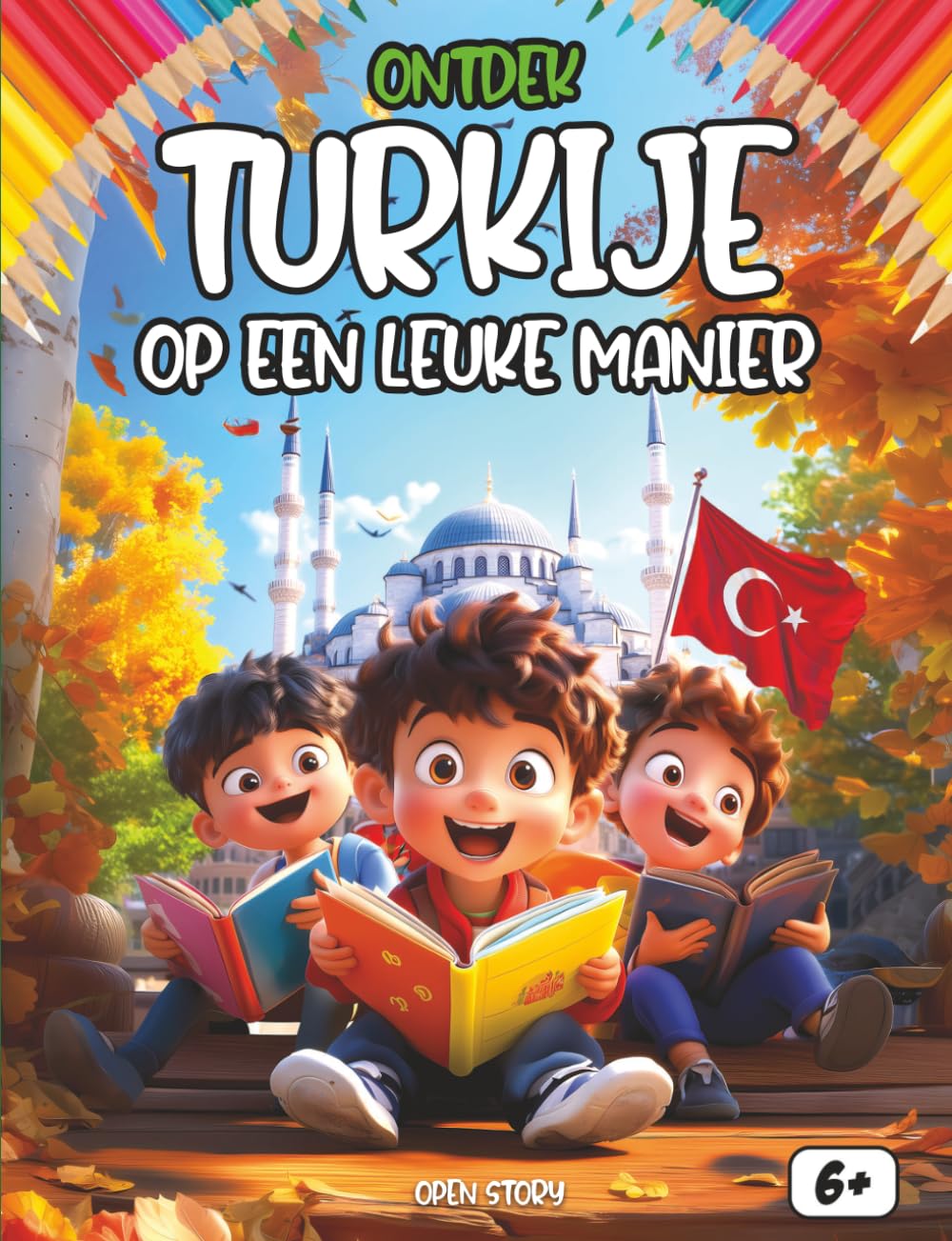 Ontdek Turkije op een leuke manier: Een reis tussen twee continenten – Istanbul, de Blauwe Moskee, Luchtballonnen in Cappadocië en de Legende van de ... Wolf – Met Quiz en Kleurplaten – Vanaf 6 jaar