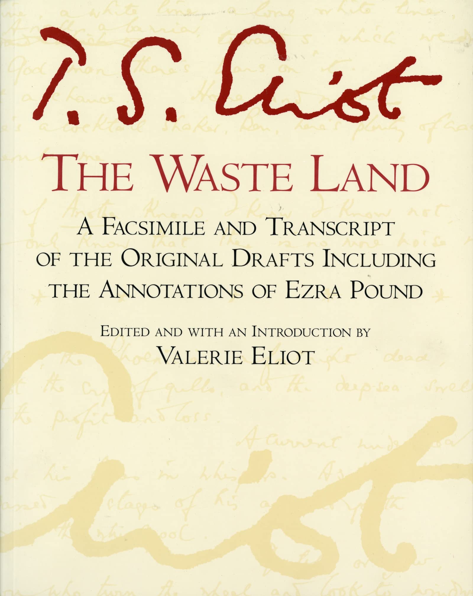 The Waste Land: A Facsimile and Transcript of the Original Drafts Including the Annotations of Ezra Pound (A Harvest Special) cover