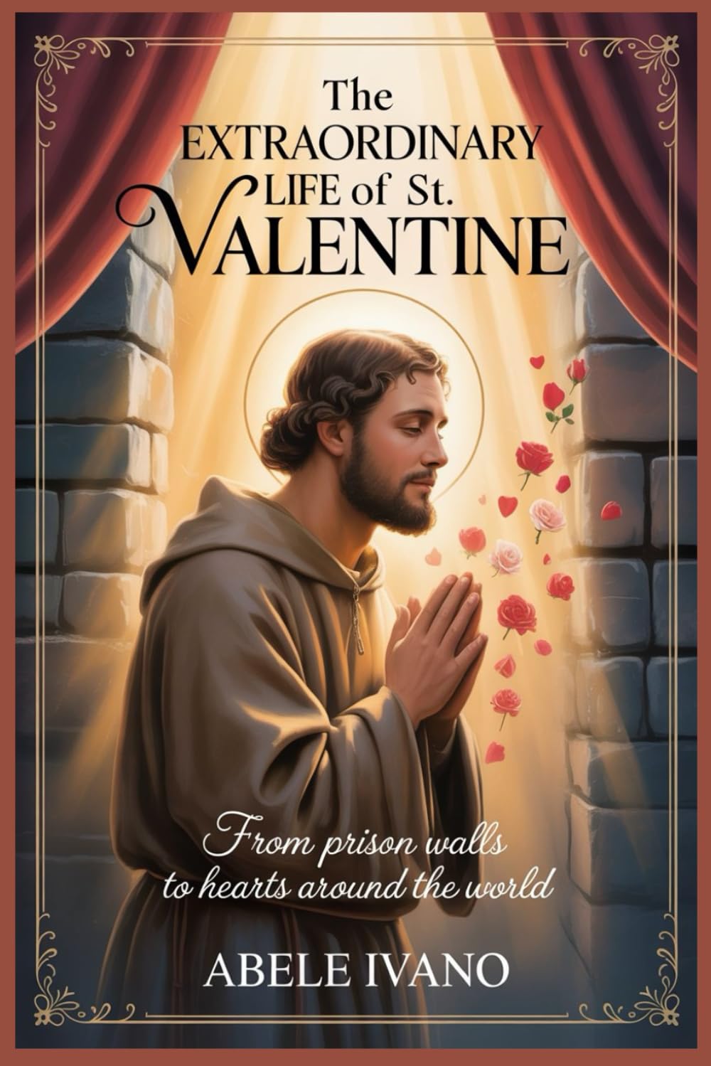 The Extraordinary Life of St. Valentine (Christian Heritage Biography Series)