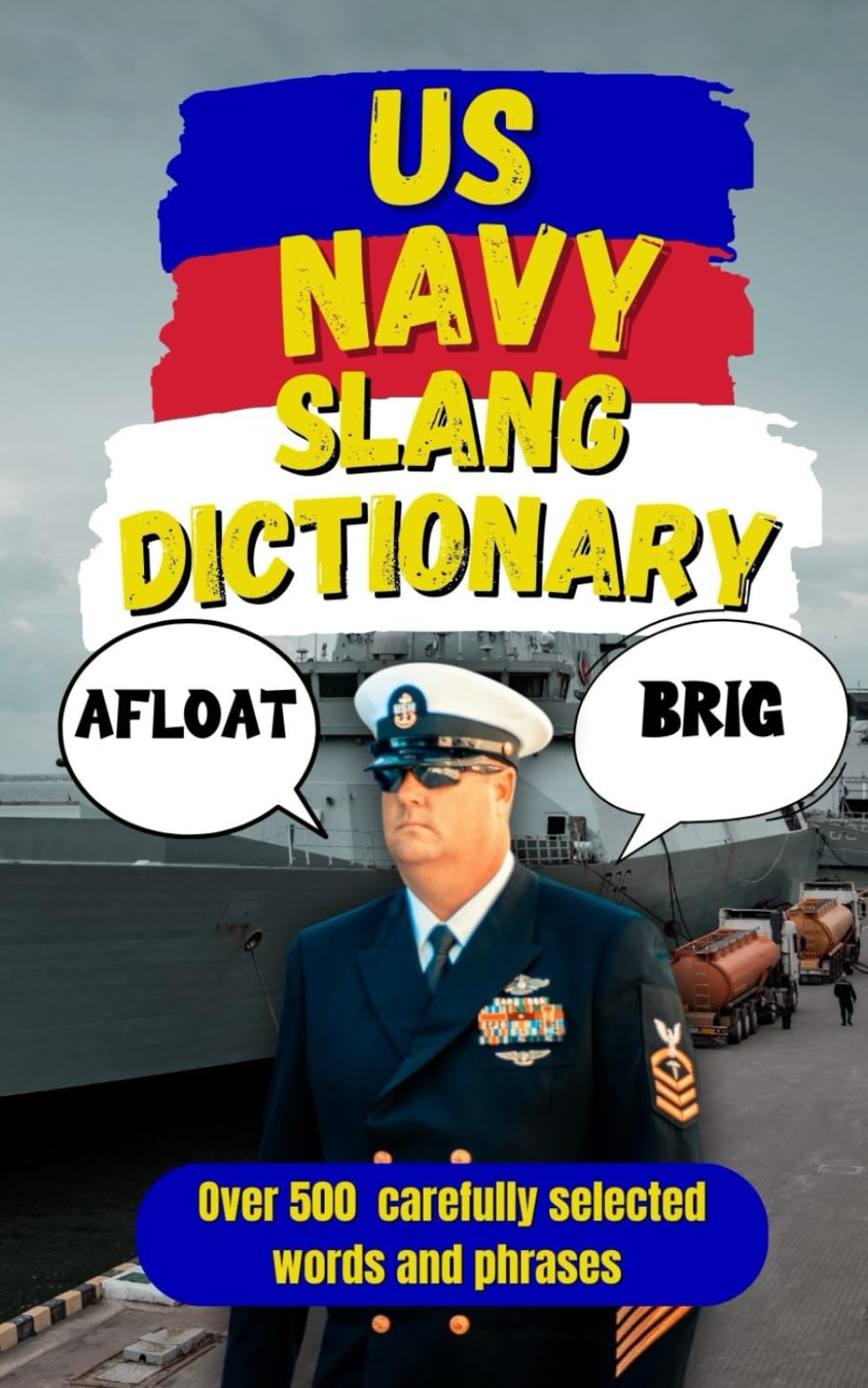 US Navy Slang Dictionary: Navigating the High Seas of Slang (Law Enforcement Slang)