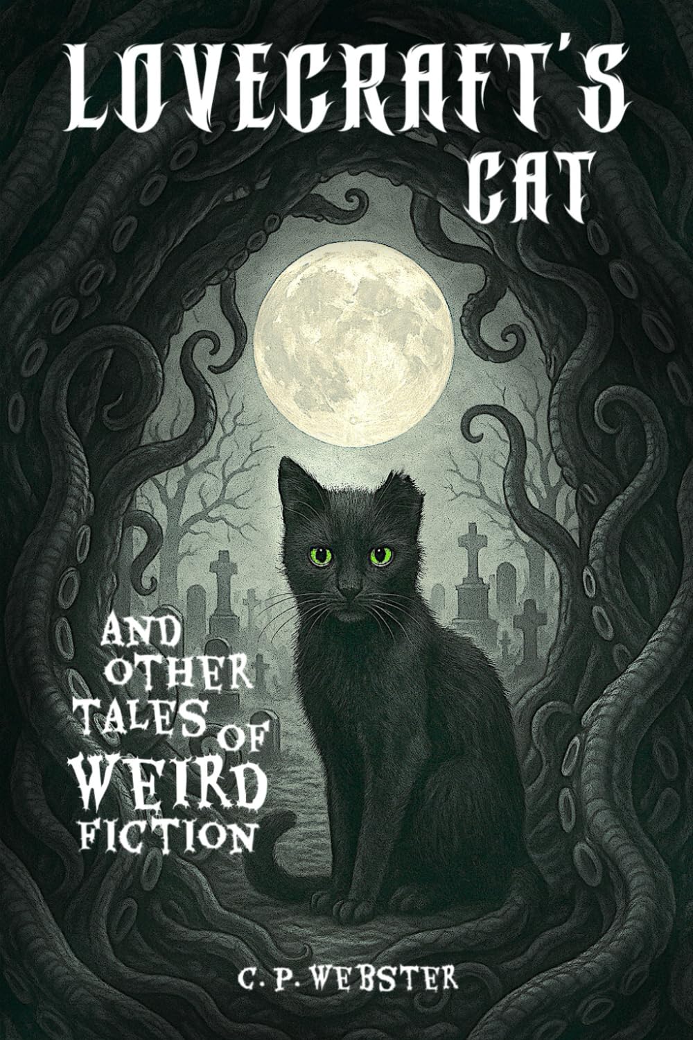 Lovecraft's Cat: & Other Tales of Weird Fiction