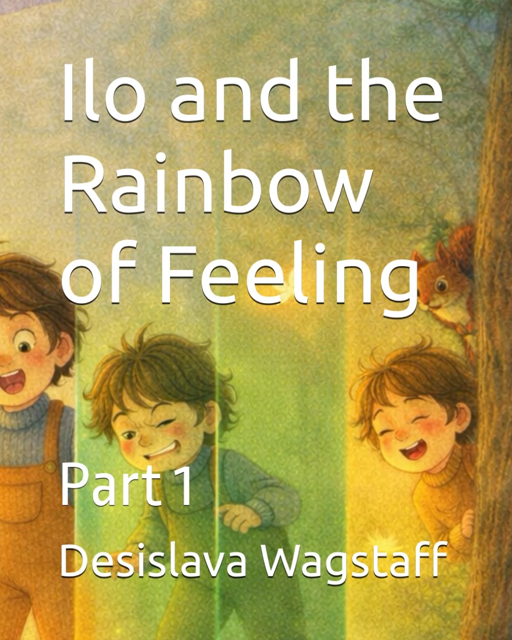 Ilo and the Rainbow of Feeling: Part 1