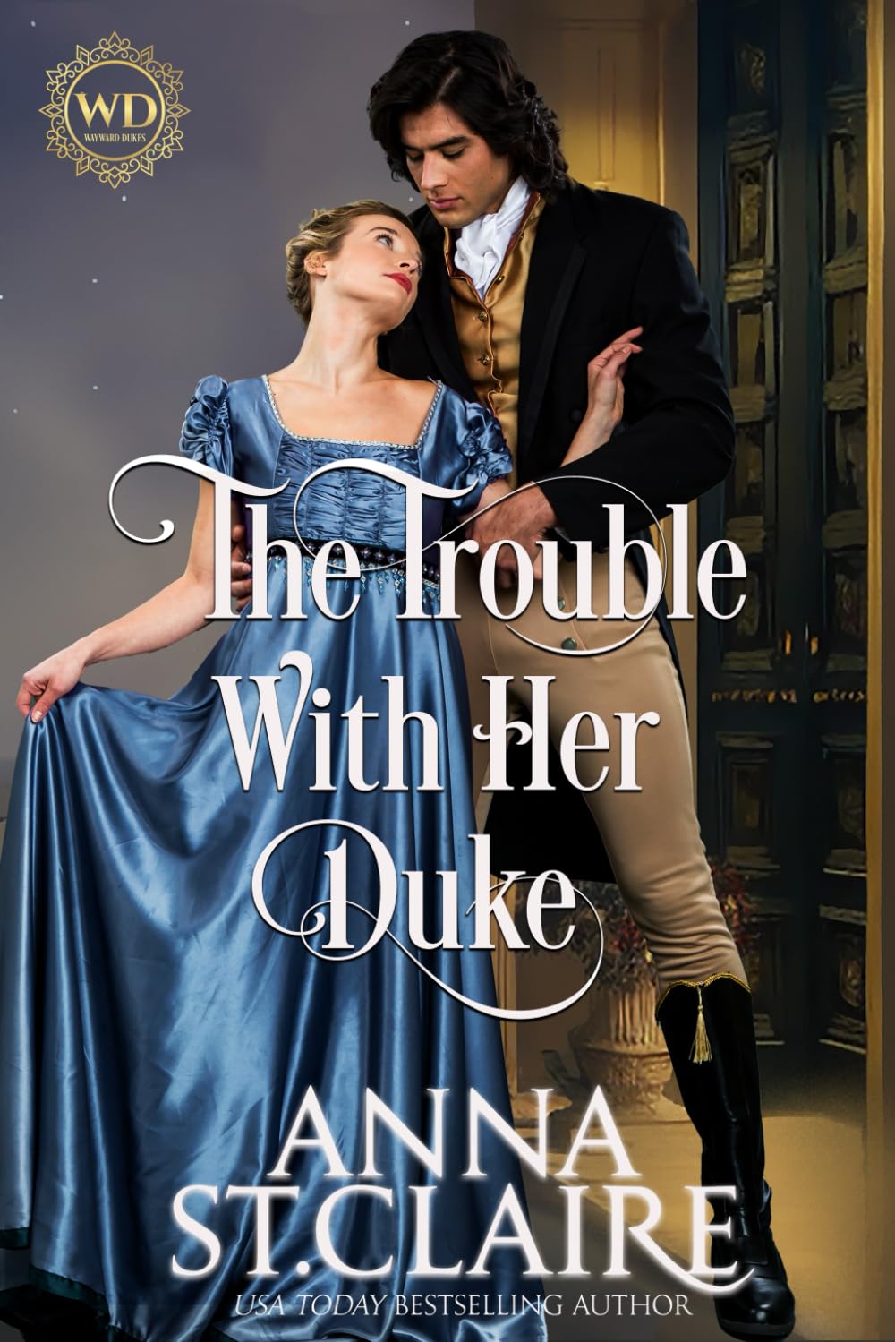 The Trouble With Her Duke