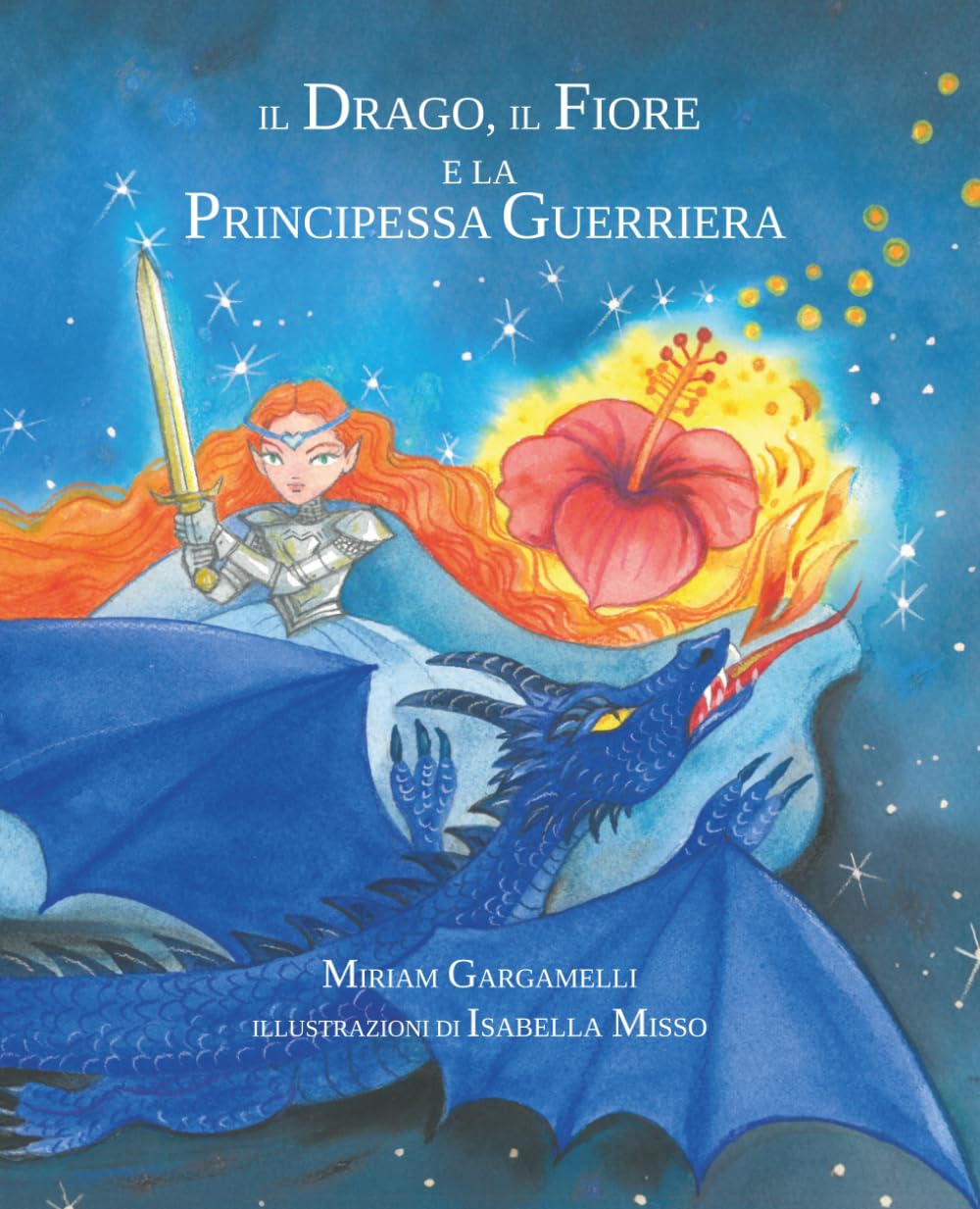 IL DRAGO, IL FIORE e la PRINCIPESSA GUERRIERA