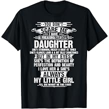 You Dont Scare Me I Have A Freaking Awesome Daughter T-Shirt