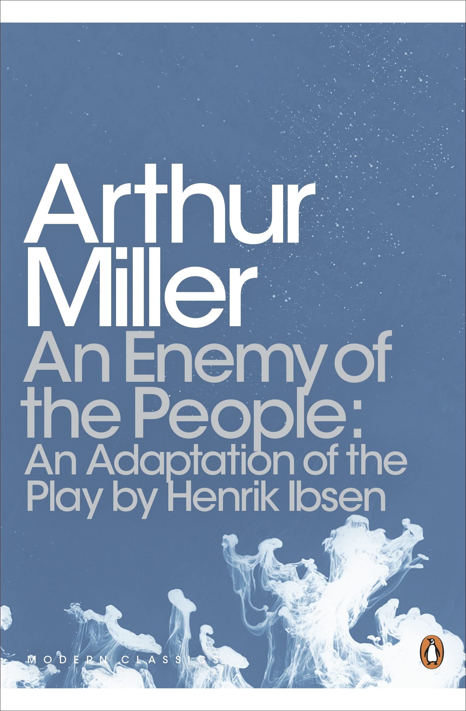 An Enemy of the People: An Adaptation of the Play by Henrik Ibsen (Penguin Modern Classics)