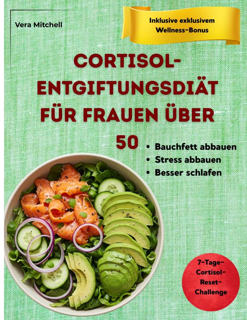 Cortisol-Entgiftungsdiät für Frauen über 50: Verlieren Sie hartnäckiges Bauchfett, schlafen Sie besser und genießen Sie ruhigere Tage mit ... in den Wechseljahren zugeschnitten sind.