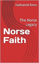 Norse Faith: The Norse Legacy