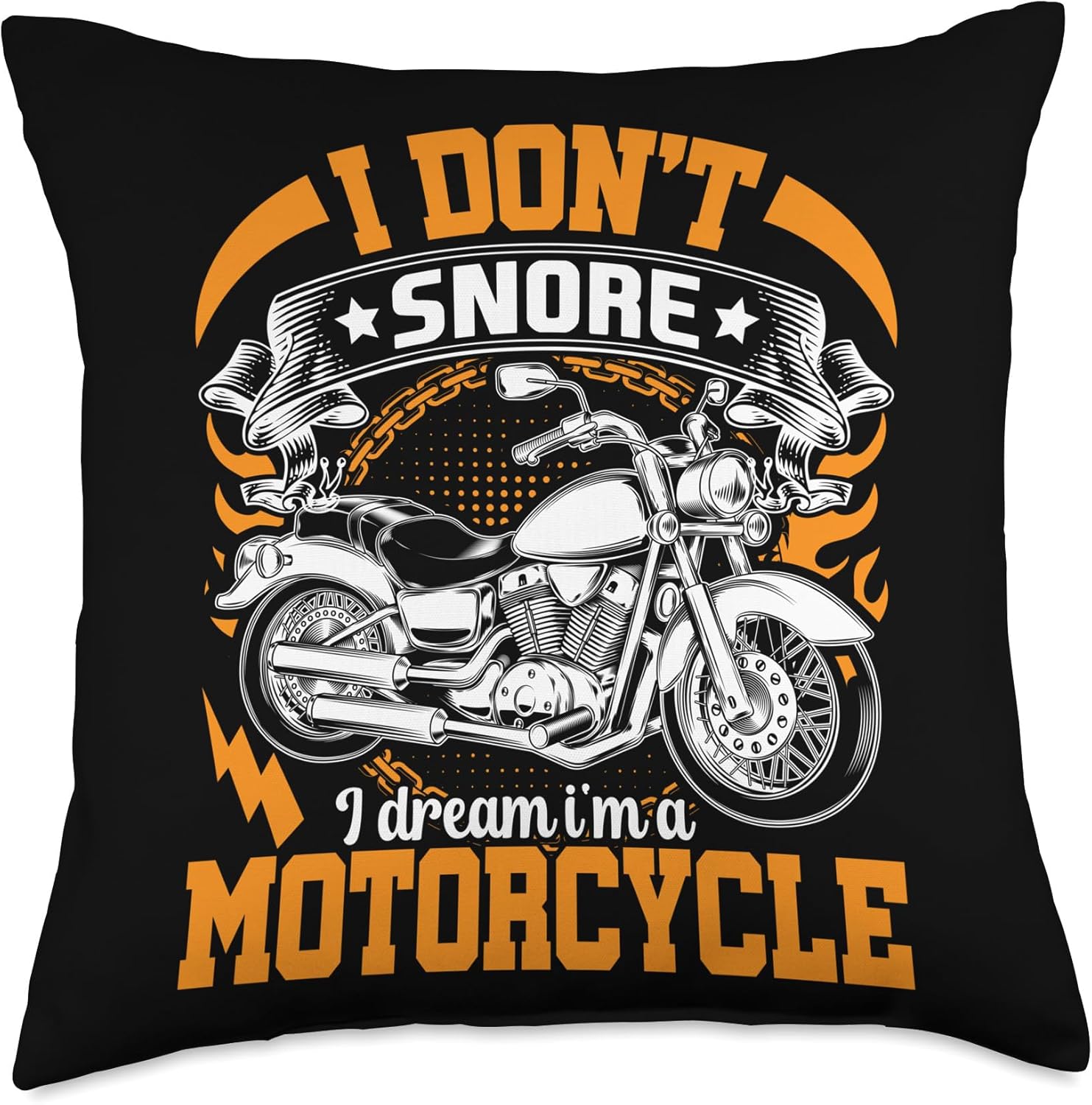 I Don't Snore I Dream I'm A Motorcycle Funny Bikers Motor Throw Pillow