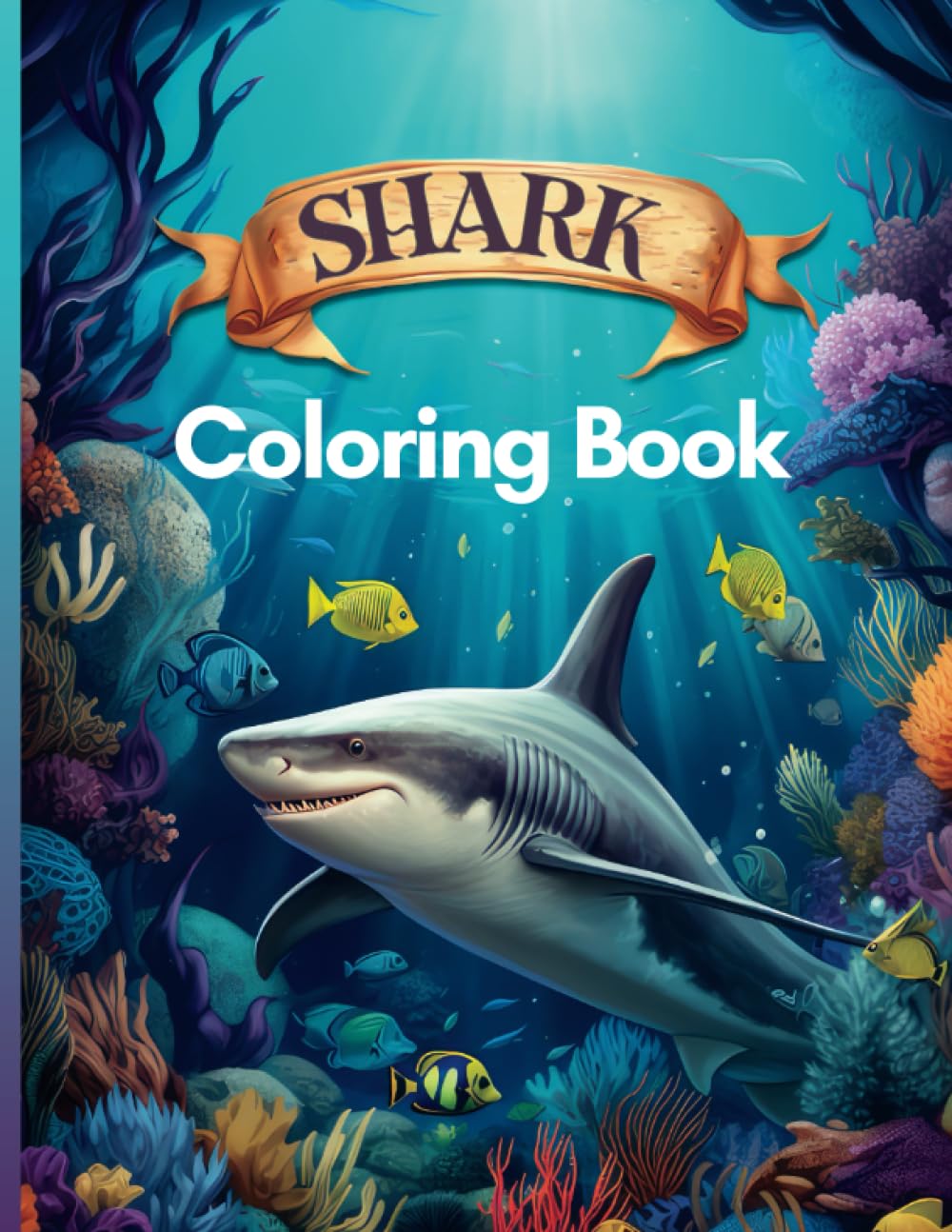 Realistic Shark Coloring Book: A Fun Underwater Coloring Adventure for All Ages