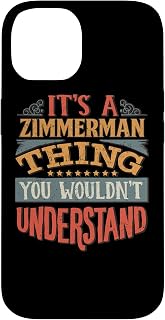 It's A Zimmerman Thing You Wouldn't Understand Case for iPhone 14