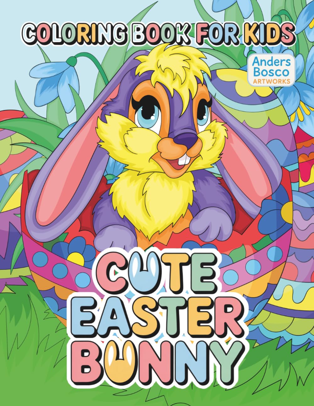 Cute Easter Bunny Coloring Book for Kids: Color, Relax & Enjoy | 30 Adorable Bunnies in Fun Easter Spring Scenes to Color | Wholesome Creative Art for ... Play | Cheerful Easter Scenes for Relaxation