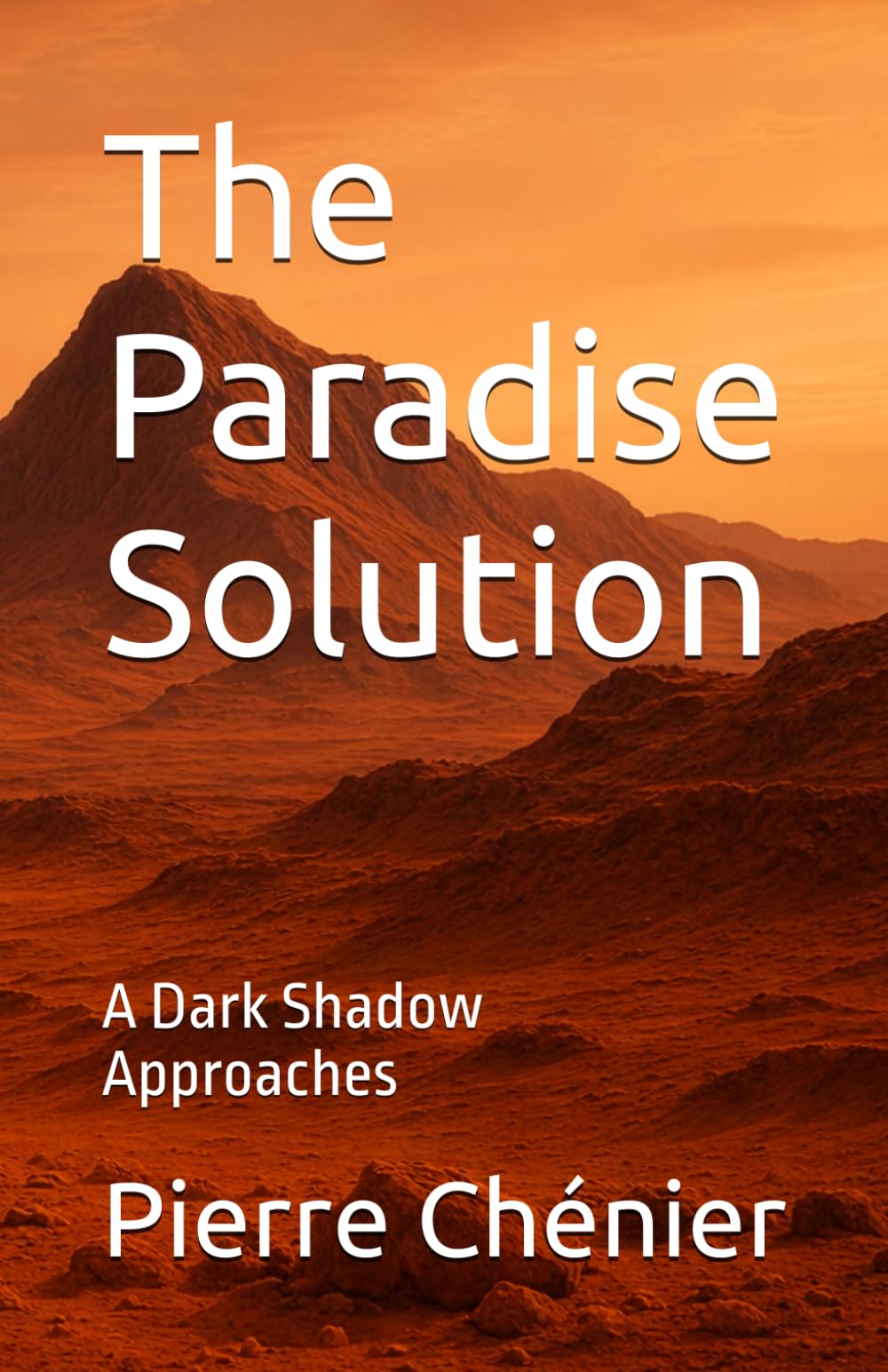 The Paradise Solution: A Dark Shadow Approaches