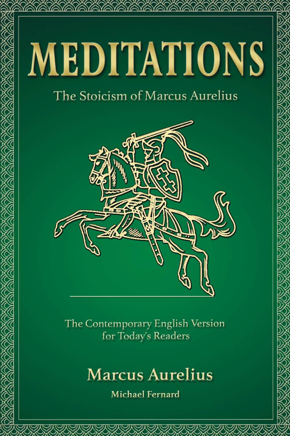 MEDITATIONS: The Stoicism of Marcus Aurelius - The Contemporary English Version for Today's Readers.