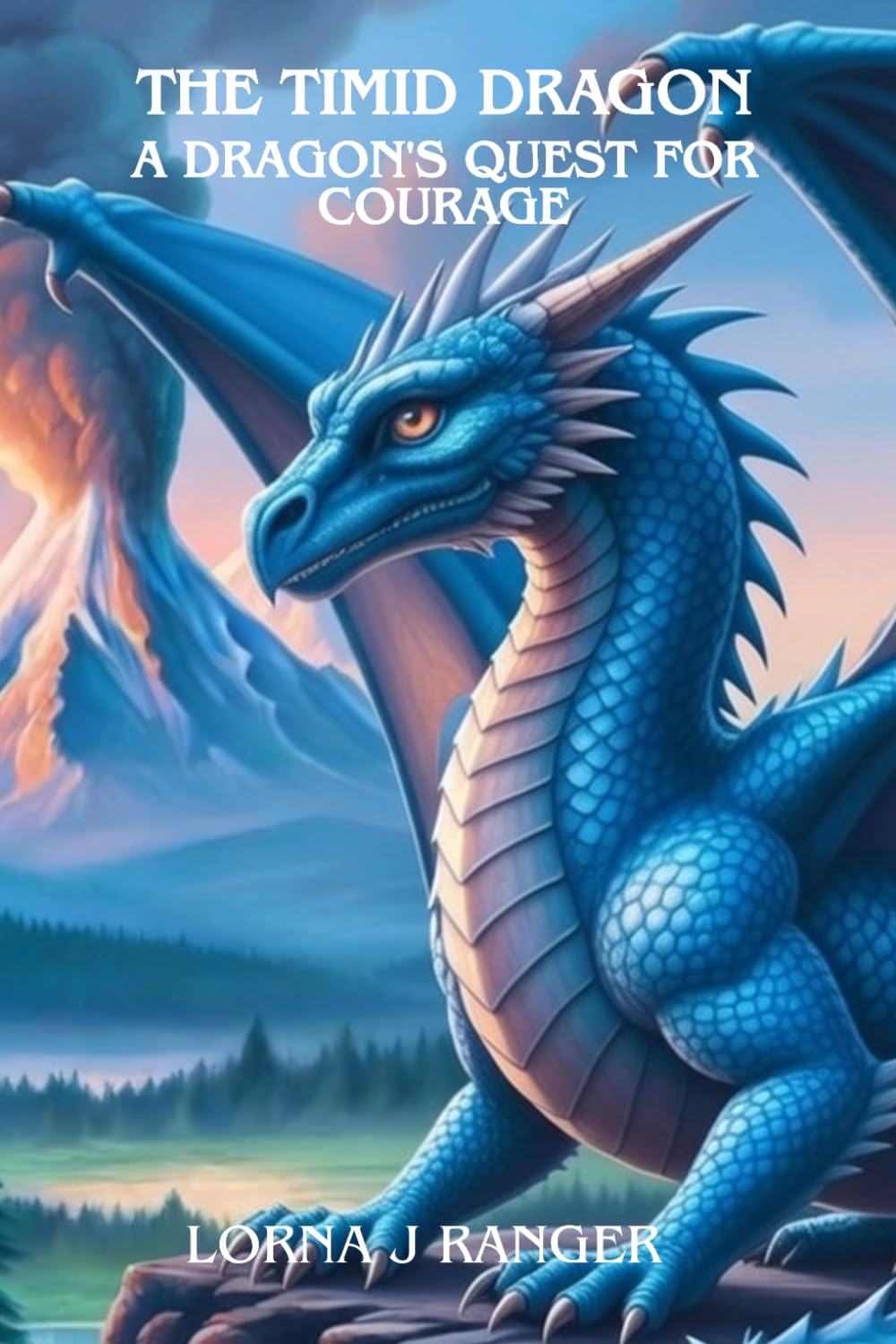 The Timid Dragon: A Dragon's Quest For Courage