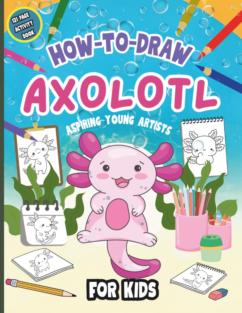 How to Draw Axolotl for kids: Step-by-Step Drawing Made Simple and Fun!