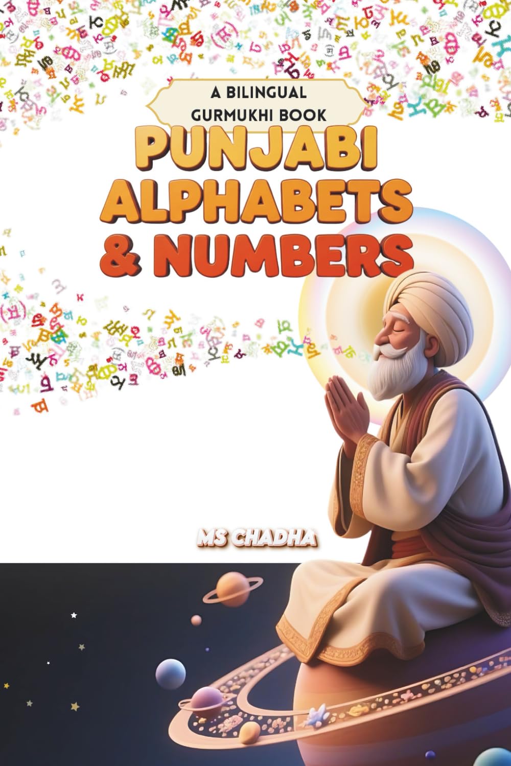 Learn Punjabi Alphabets & Numbers: Bilingual Gurmukhi Workook for Kids (35 Alphabets, Numbers, Pronunciation and Activities) (Sikhi For The Young Hearts)