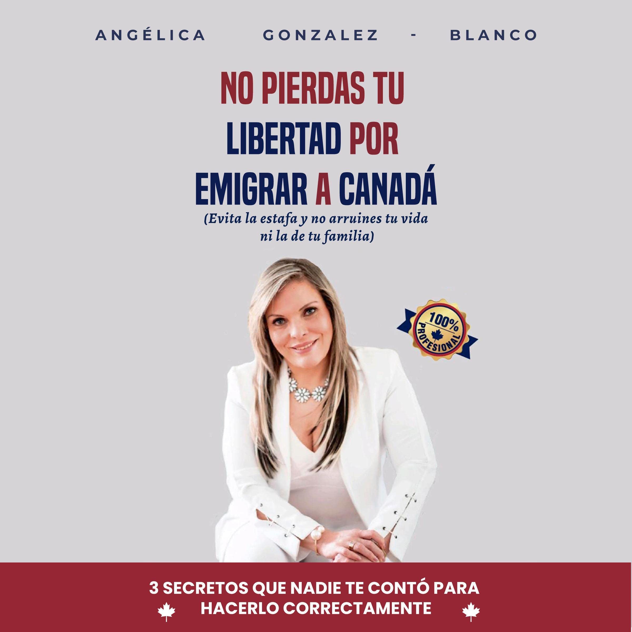 No pierdas tu libertad por emigrar a canada [Do Not Lose Your Freedom to Immigrate to Canada]