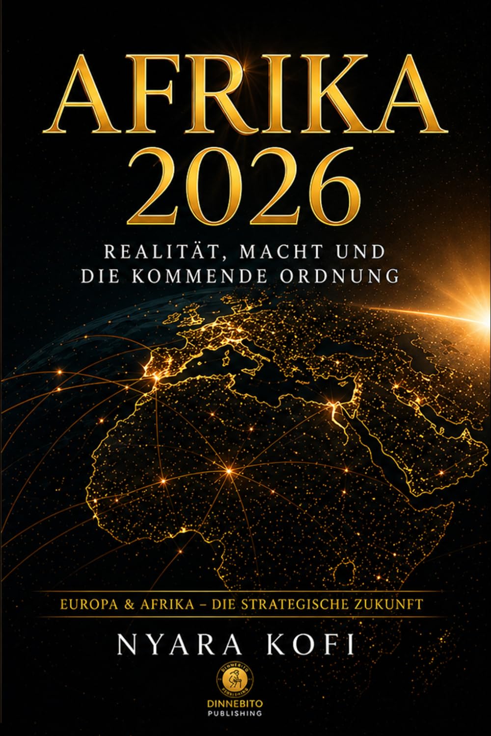 AFRIKA 2026: Realität, Macht und die kommende Ordnung (Nyara Kofi – Perspektiven der Realität)