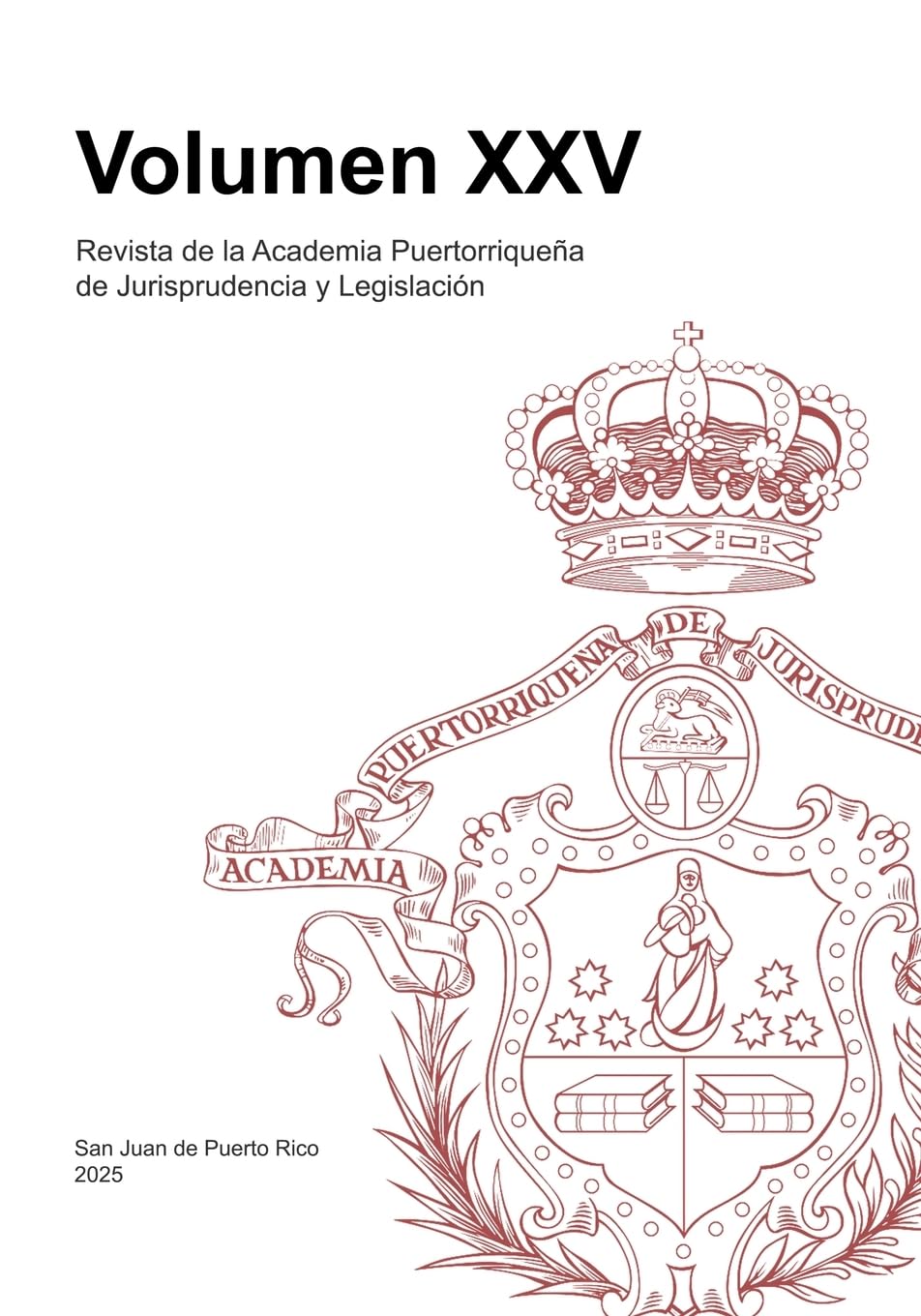 Revista de la Academia Puertorriqueña de Jurisprudencia y Legislación - Vol XXV: Volumen XXV