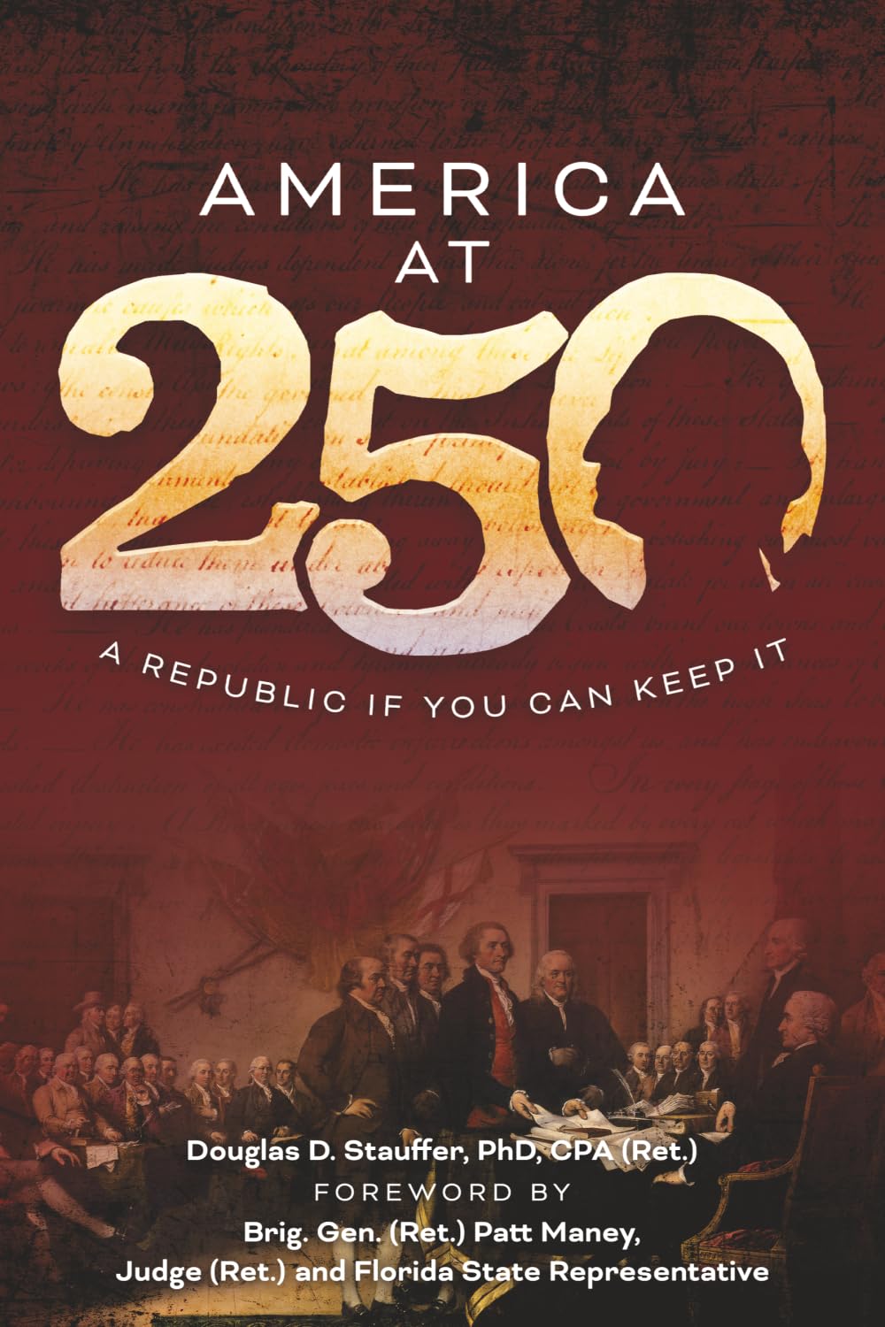 America at 250: A Republic if You Can Keep It