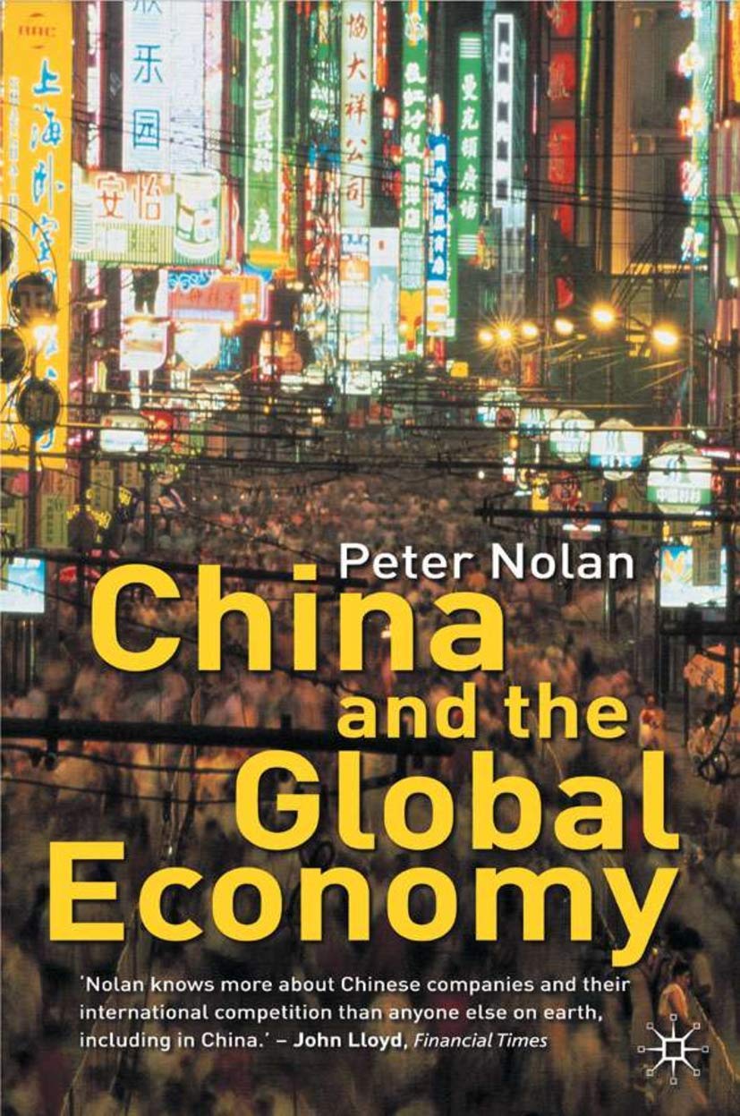 P. NolanChina and the Global Economy: National Champions, Industrial Policy and the Big Business Revolution
