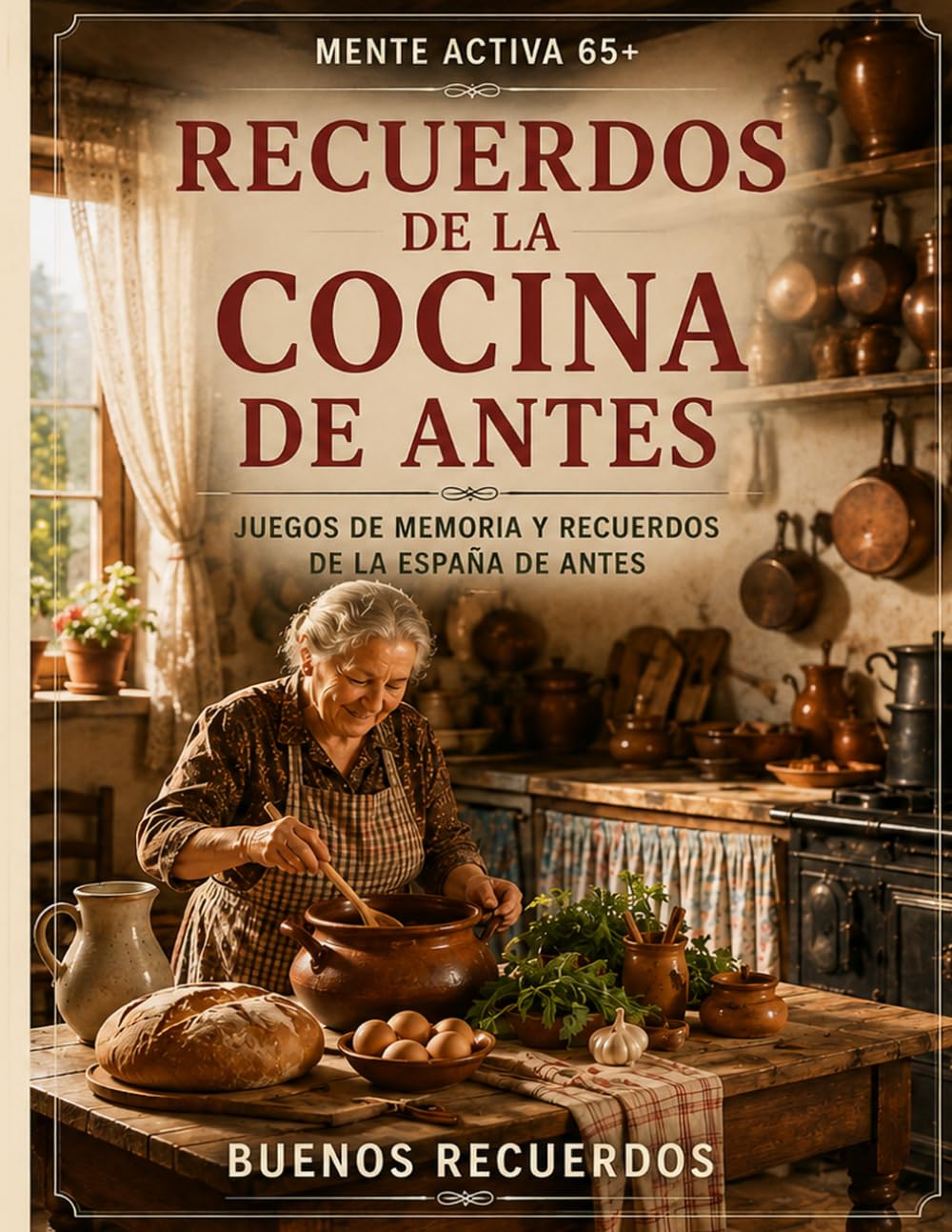 Recuerdos de la Cocina de Antes: Libro de recuerdos para conservar historias familiares (Mente Activa 65+)