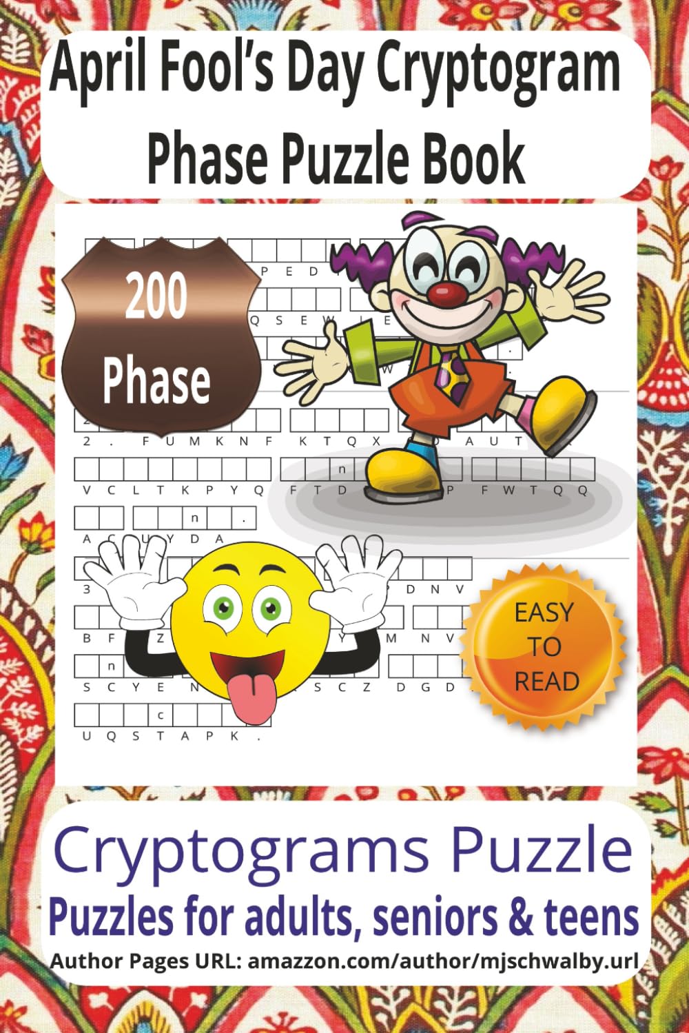 April Fool’s Day Cryptogram Phase Puzzle Book: Tricky, Funny & Fun! April Fool’s Day Cryptogram Search Collection – 200 Large Print Puzzles, 6x9 Travel-Friendly Edition for Relaxing Moments