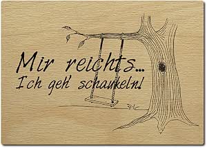 LUXECARDS Holzpostkarte – „Mir Reichts, Ich GEH Schaukeln“, DIN A6, 4 Mm Stark