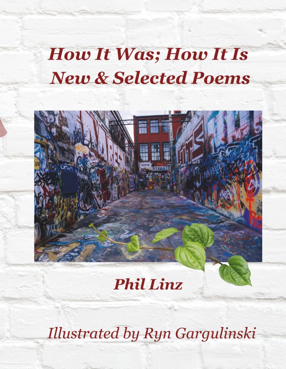How It Was; How It Is: New & Selected Poems