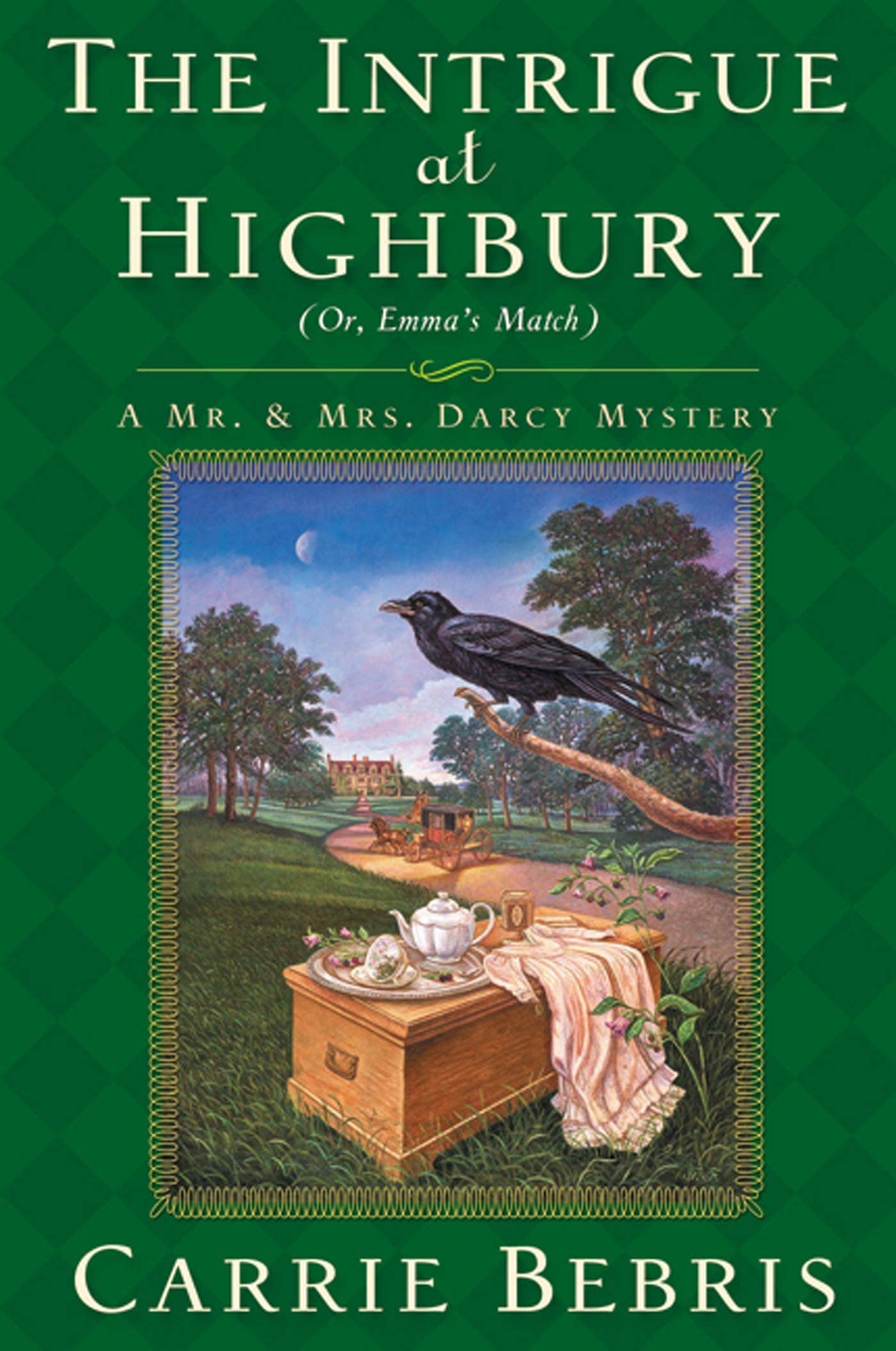 The Intrigue at Highbury: Or, Emma's Match: 5 (Mr. and Mrs. Darcy Mysteries)