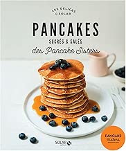 Download Pancakes sucrés et salés des Pancake Sisters (Les Délices de Solar) PDF