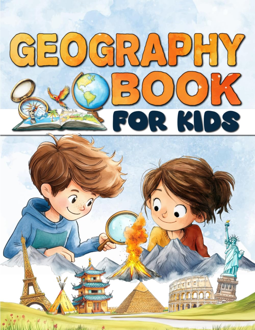 Geography book for kids: Discover our planet and travel across continents and countries around the world.